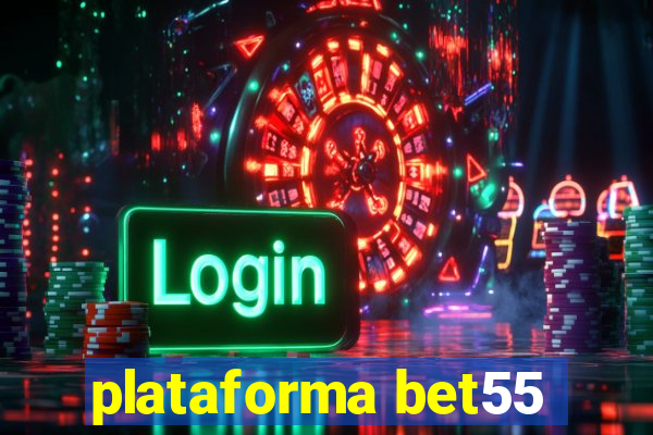 plataforma bet55